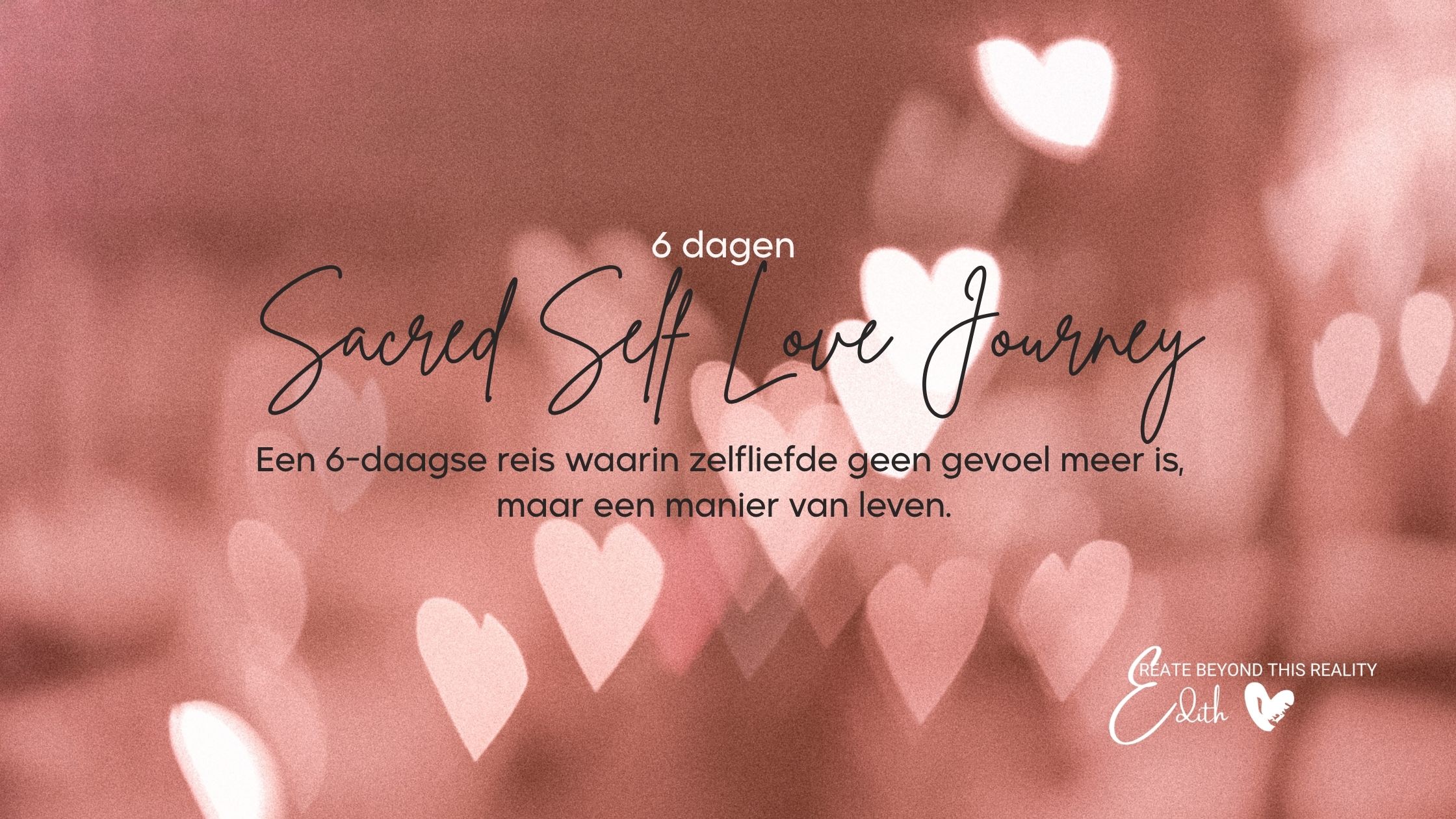 6 dagen Sacred Self Love Journey