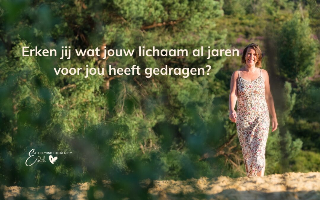 Erken jij wat jouw lichaam al jaren voor jou heeft gedragen